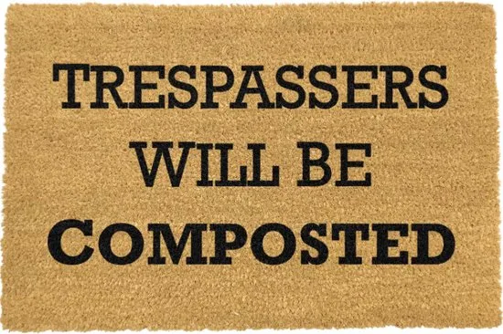 MadDeco Kokosmatte Trespassers Will Be Composted 60x40 cm